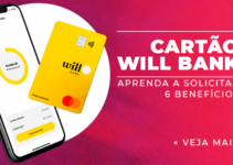 Aprenda a solicitar e 6 benefícios: Cartão Will Bank